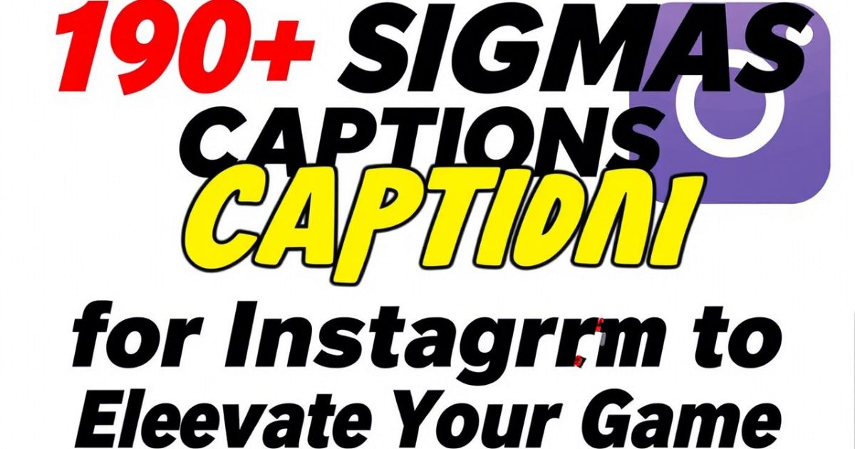 190+ Sigma Captions for Instagram to Elevate Your Game