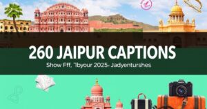 260+ Jaipur Captions for Instagram to Show Off Your 2025 Adventures