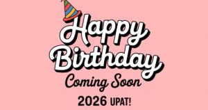 happy birthday coming soon captions for social media in 2026 update