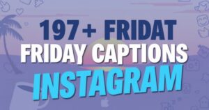 197+ Best Friday Captions for Instagram