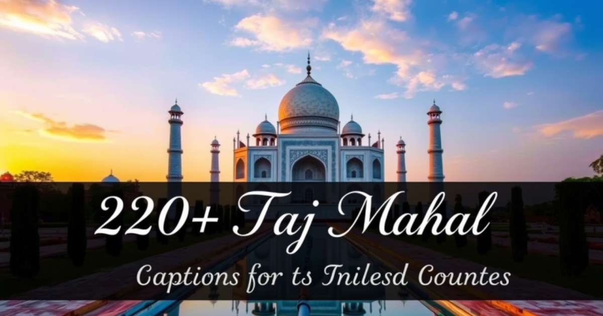 298+ Taj Mahal Captions For Instagram