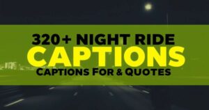 320+ Night Ride Captions For Instagram & Quotes