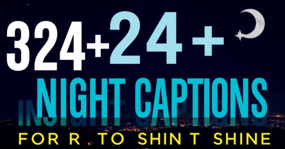 324+ Night Captions for Instagram to Shine