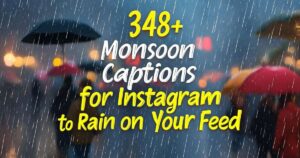 348+ Monsoon Captions for Instagram to Rain on Your Feed