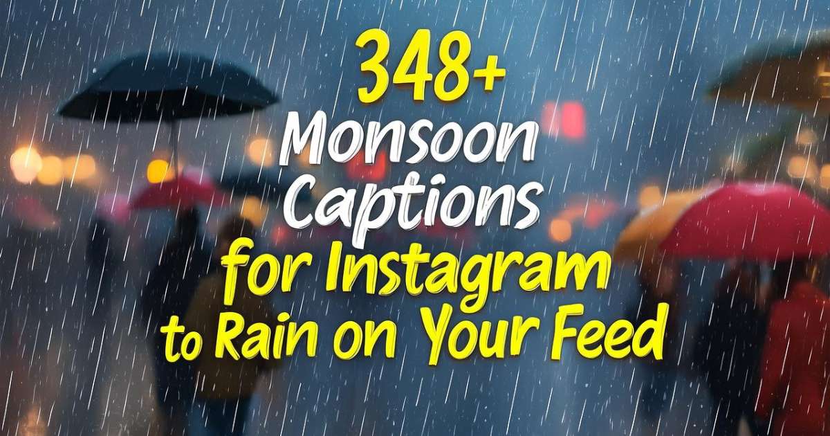 348+ Monsoon Captions for Instagram to Rain on Your Feed