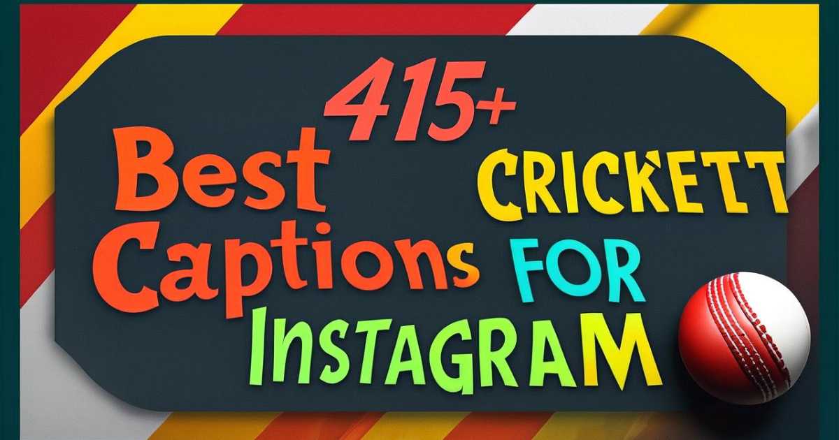 415+ Best Cricket Captions for Instagram
