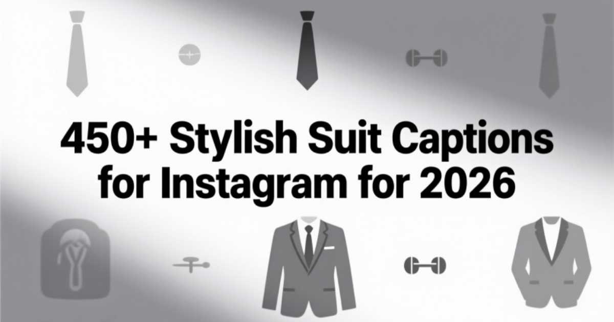 450-stylish-suit-captions-for-instagram-for-2026