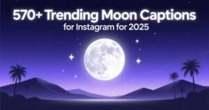 570-trending-moon-captions-for-instagram-for-2025