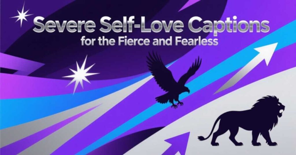 severe-self-love-captions-for-the-fierce-and-fearless